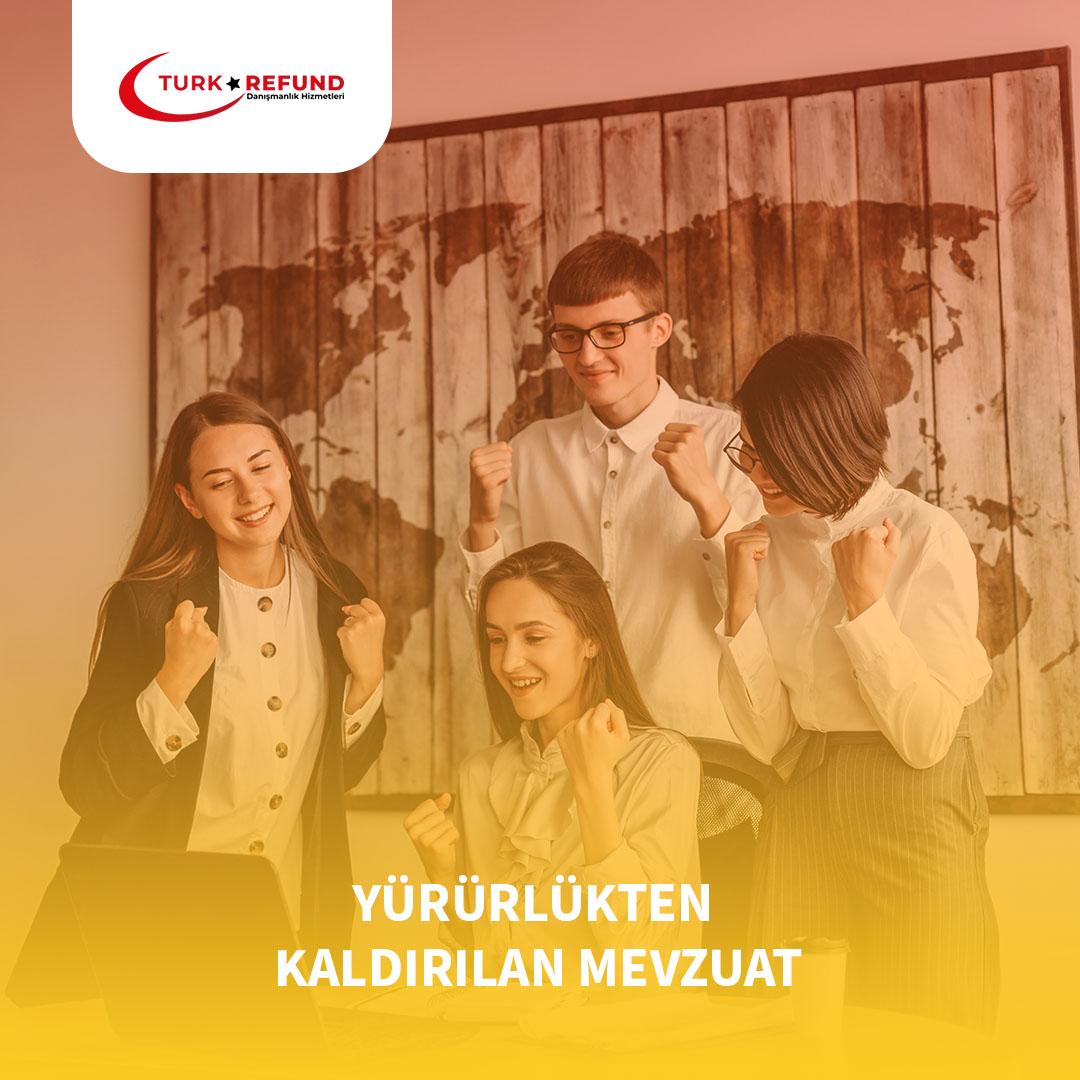 Yürürlükten Kaldırılan Mevzuat || Türkrefund